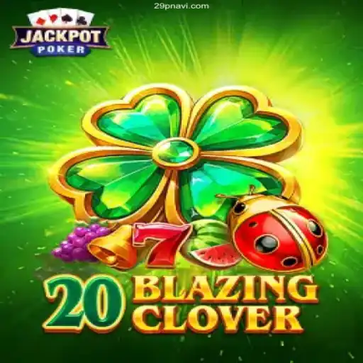 Explore the Exciting World of 20BlazingClover