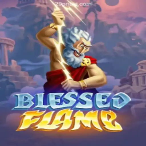 Discover the Thrilling World of BlessedFlame: A Revolutionary Gaming Experience